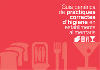 Guia genèrica de pràctiques correctes d'higiene en establiments alimentaris