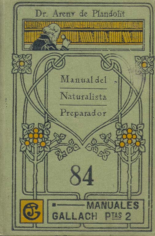 (19-?) Manual del Naturalista Preparador, de Xavier Areny de Plandolit (1876-1936)