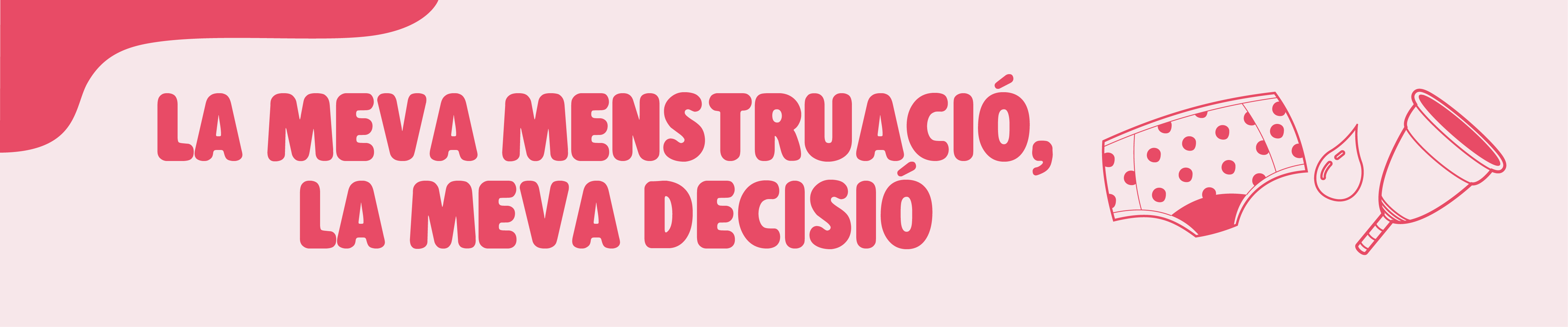 La meva menstruació, la meva decisió