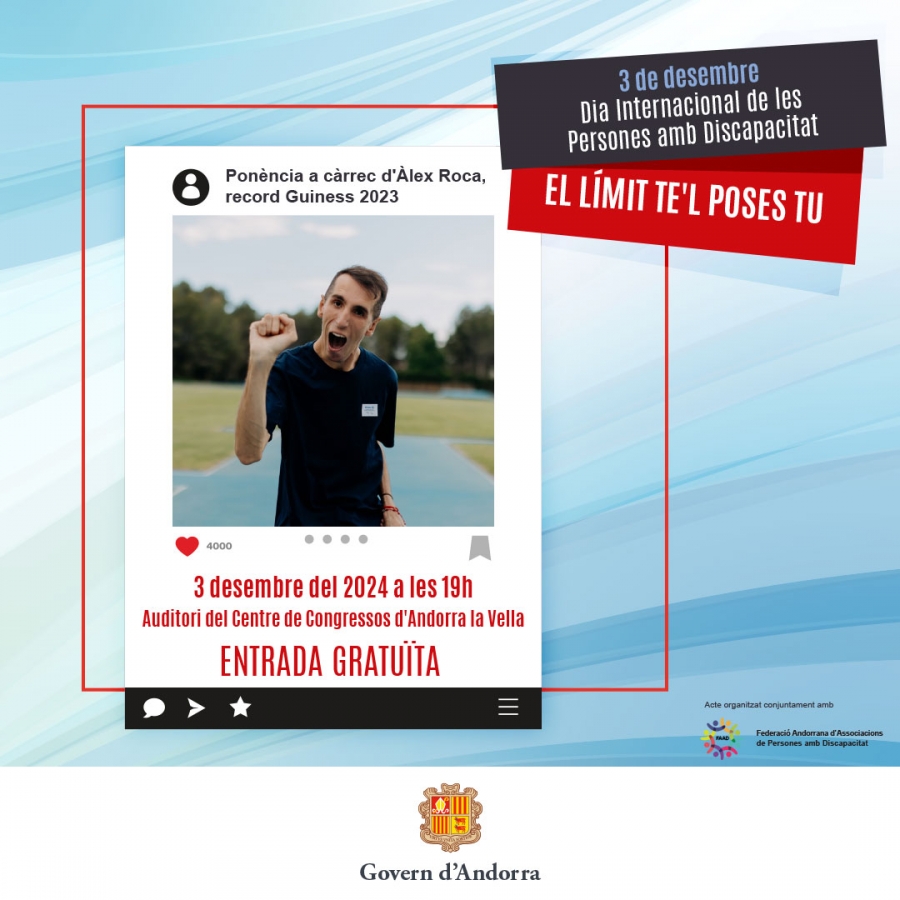 El Govern i la FAAD organitzen la conferència ‘El límit te’l poses tu’, a càrrec d’Àlex Roca, amb motiu del Dia internacional de les persones amb discapacitat